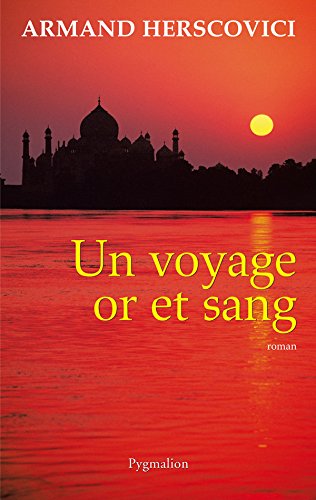 Un voyage or et sang (ROMANS) par [Herscovici, Armand]
